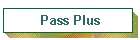 Pass Plus